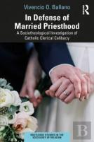 In Defense Of Married Priesthood