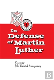 In Defense Of Martin Luther