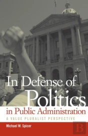 In Defense Of Politics In Public Administration