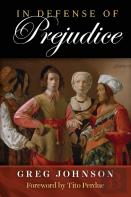In Defense Of Prejudice