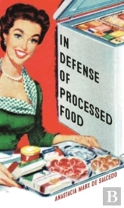 In Defense Of Processed Food