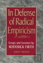 In Defense Of Radical Empiricalism
