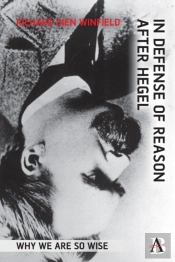 In Defense Of Reason After Hegel