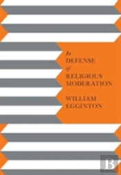 In Defense Of Religious Moderation