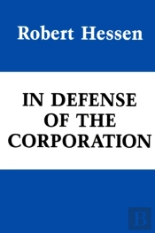 In Defense Of The Corporation