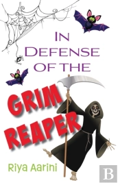 In Defense Of The Grim Reaper