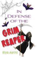 In Defense Of The Grim Reaper