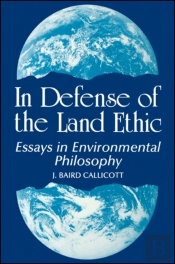 In Defense Of The Land Ethic
