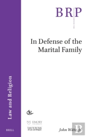 In Defense Of The Marital Family