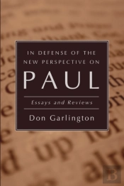In Defense Of The New Perspective On Paul