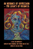 In Defiance Of Oppression - The Legacy Of Boudica