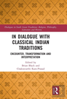 In Dialogue With Classical Indian Traditions