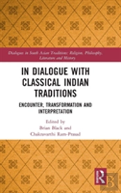 In Dialogue With Classical Indian Traditions