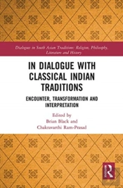 In Dialogue With Classical Indian Traditions