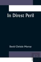 In Direst Peril