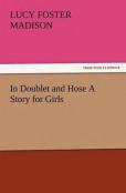 In Doublet And Hose A Story For Girls