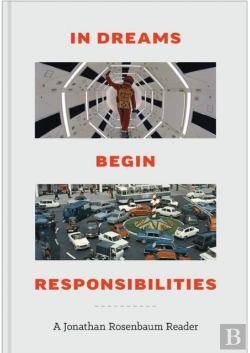 Bertrand.pt - In Dreams Begin Responsibilities: A Jonathan Rosenbaum Reader