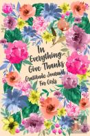 In Everything Give Thanks Gratitude Journal For Girls