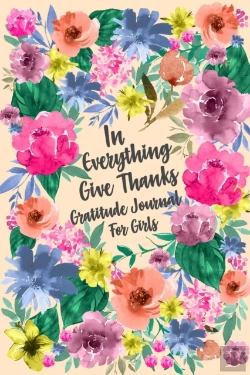 Bertrand.pt - In Everything Give Thanks Gratitude Journal For Girls