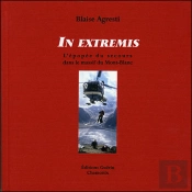 In Extremis ; Cinquante Ans De Sauvetage En Montagne