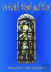 In Faith, Work And War