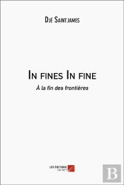 In Fines In Fine - A La Fin Des Frontieres