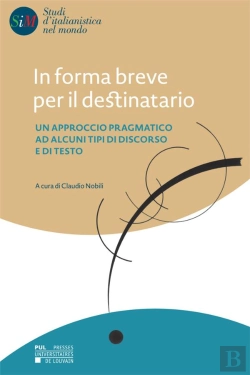 Bertrand.pt - In Forma Breve Per Il Destinatario - Un Approccio Pragmatico Ad Alcuni Tipi Di Discorso E Di Testo