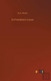In Freedom'S Cause