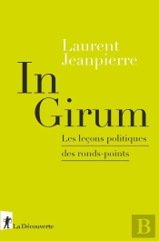 In Girum ; Les Leçons Politiques Des Ronds-Points