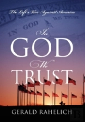 In God We Trust: The Left'S War Against America