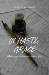 In Haste, Grace: Letters Of A Victorian School Girl