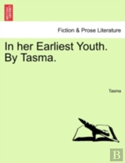 Bertrand.pt - In Her Earliest Youth. By Tasma.