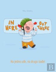 In Here, Out There! Na Jedno UđE, Na Drugo IzađE!