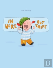 In Here, Out There!