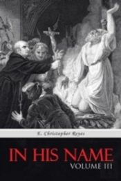 In His Name: Volume Iii