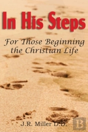 In His Steps, For Those Beginning The Christian Life