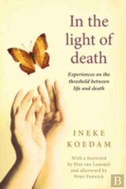 Bertrand.pt - In In The Light Of Death: Experiences On The Threshold Between Life And Death
