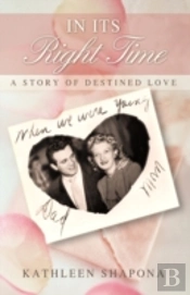 In Its Right Time: A Story Of Destined L