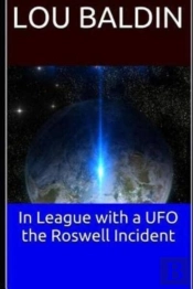 In League With A Ufo The Roswell Incident