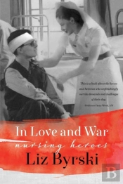 In Love And War: Nursing Heroes