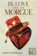 In Love Or In The Morgue