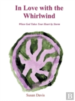 Bertrand.pt - In Love With The Whirlwind: When God Tak