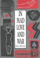 In Mad Love And War