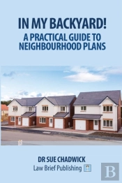 In My Backyard! - A Practical Guide To Neighbourhood Planning