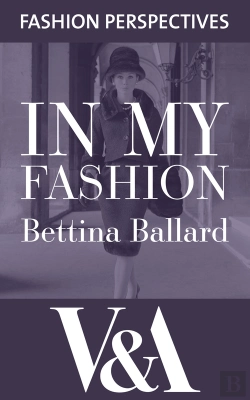 Bertrand.pt - In My Fashion: The Autobiography Of Bettina Ballard, Fashion Editor Of Vogue