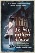 In My Father'S House: The Years Before 'The Hiding Place'