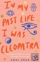 In My Past Life I Was Cleopatra