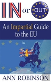 In Or Out? An Impartial Guide To The Eu