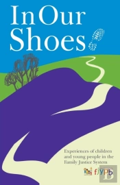In Our Shoes - Experiences Of Children And Young People In The Family Justice System