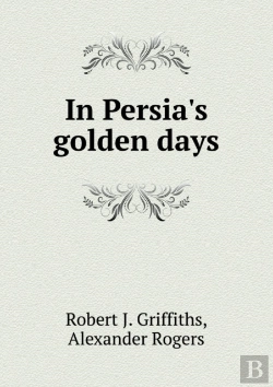 Bertrand.pt - In Persia'S Golden Days